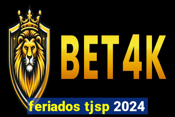 feriados tjsp 2024